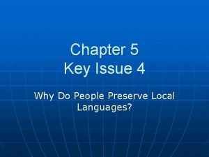 Chapter 5 Key Issue 4 Why Do People