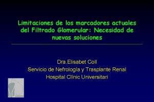 Limitaciones de los marcadores actuales del Filtrado Glomerular