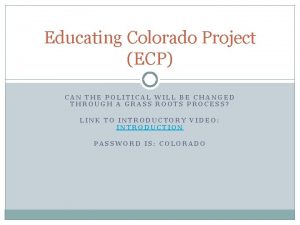 Educating Colorado Project ECP CAN THE POLITICAL WILL