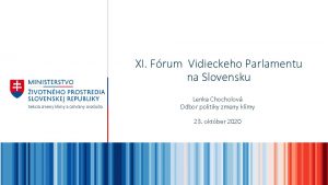 XI Frum Vidieckeho Parlamentu na Slovensku Sekcia zmeny