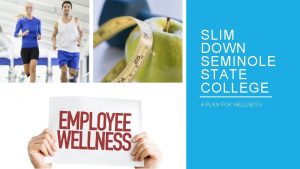 SLIM DOWN SEMINOLE STATE COLLEGE A PLAN FOR