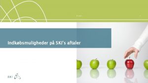 9 juni Indkbsmuligheder p SKIs aftaler 1 2