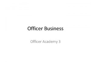 Officer Business Officer Academy 3 Training Objective Task