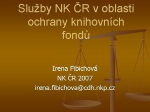 Sluby NK R v oblasti ochrany knihovnch fond