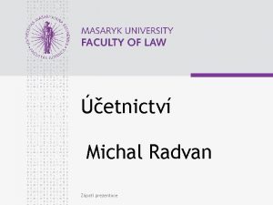 etnictv Michal Radvan Zpat prezentace www law muni