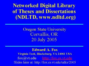 Networked Digital Library of Theses and Dissertations NDLTD