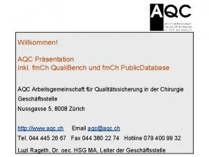 Willkommen AQC Prsentation inkl fm Ch Quali Bench