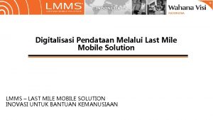 Last mile mobile solutions