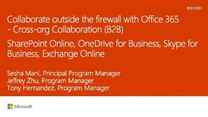 BRK 3003 Office 365 BusinesstoBusiness B 2 B