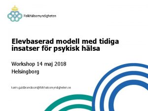 Elevbaserad modell med tidiga insatser fr psykisk hlsa