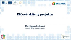 Klov aktivity projektu Mgr Dagmar Kocichov Garantka klovch