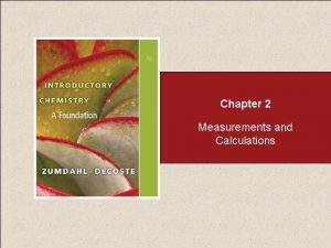 Chapter 2 Measurements and Calculations Chapter 2 Table