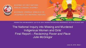 The National Inquiry into Missing and Murdered Indigenous