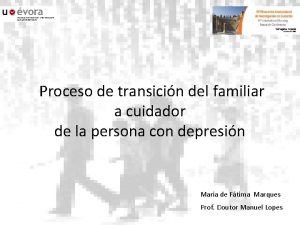 Proceso de transicin del familiar a cuidador de