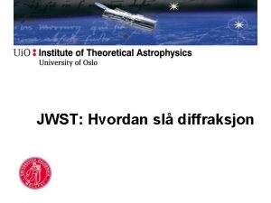 JWST Hvordan sl diffraksjon Hubble Space Telescope 2