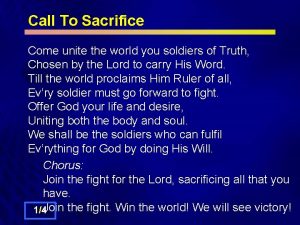 Call To Sacrifice Come unite the world you