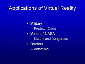 Applications of Virtual Reality Military Predator Drone Miners