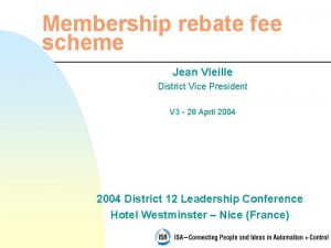 Membership rebate fee scheme Jean Vieille District Vice