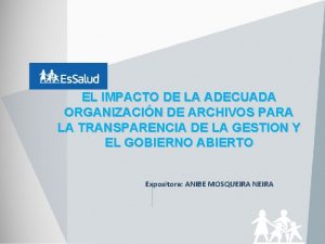 EL IMPACTO DE LA ADECUADA ORGANIZACIN DE ARCHIVOS