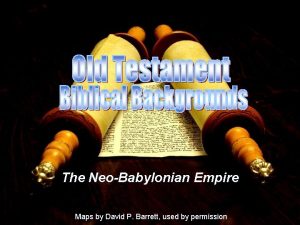 The NeoBabylonian Empire Maps by David P Barrett