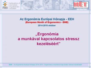 Az Ergonmia Eurpai Hnapja EEH European Month of