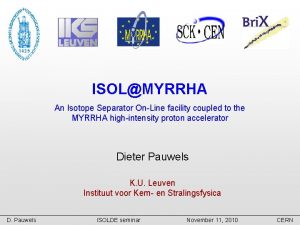 ISOLMYRRHA An Isotope Separator OnLine facility coupled to