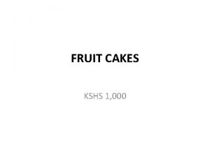 FRUIT CAKES KSHS 1 000 FRUIT CAKES RECIPE