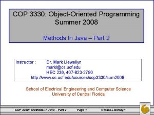 COP 3330 ObjectOriented Programming Summer 2008 Methods In