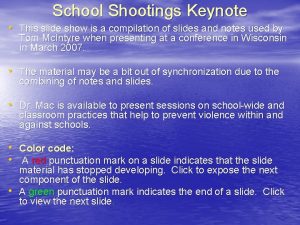 School Shootings Keynote This slide show is a