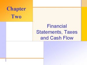 Chapter Two Financial Statements Taxes and Cash Flow