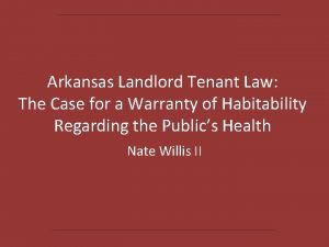 Arkansas Landlord Tenant Law The Case for a