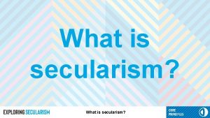 What is secularism When we talk about religion