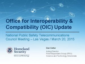 Office for Interoperability Compatibility OIC Update National Public