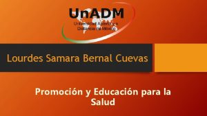 Lourdes Samara Bernal Cuevas Promocin y Educacin para