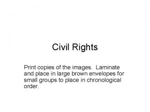 Civil Rights Print copies of the images Laminate