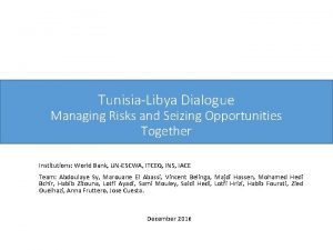 TunisiaLibya Dialogue Managing Risks and Seizing Opportunities Together