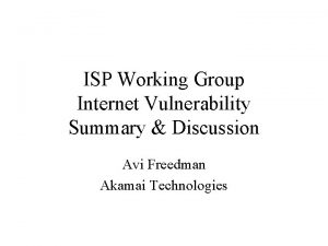 ISP Working Group Internet Vulnerability Summary Discussion Avi