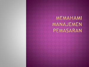 Pemasaran bukan hanya sekedar seni menjual produk namun