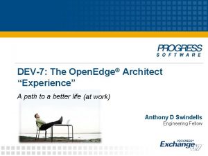 DEV7 The Open Edge Architect Experience A path