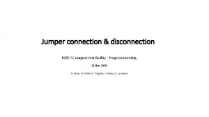 Jumper connection disconnection B 180 SC magnet test
