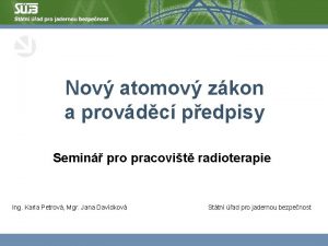 Nov atomov zkon a provdc pedpisy Semin pro