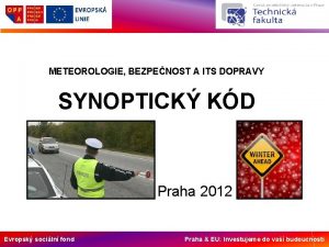 METEOROLOGIE BEZPENOST A ITS DOPRAVY SYNOPTICK KD Praha