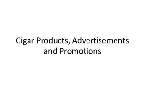 Cigar Products Advertisements and Promotions Flavored Products High