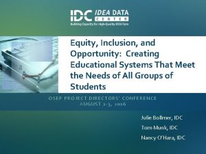 Equity Inclusion and Opportunity Creating Educational Systems That