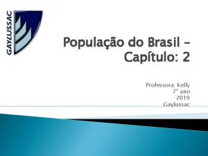 Populao do Brasil Captulo 2 Professora Kelly 7