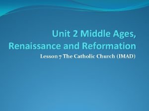 Unit 2 Middle Ages Renaissance and Reformation Lesson