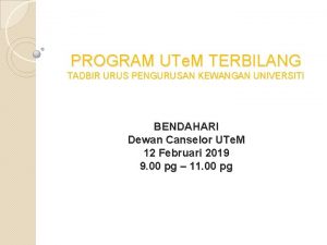 PROGRAM UTe M TERBILANG TADBIR URUS PENGURUSAN KEWANGAN