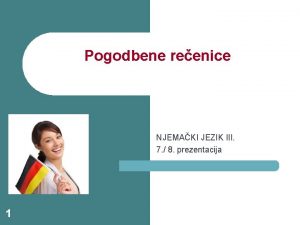 Pogodbene reenice NJEMAKI JEZIK III 7 8 prezentacija