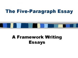 The FiveParagraph Essay A Framework Writing Essays Different