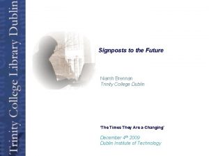 Open Access Signposts to the Future Niamh Brennan